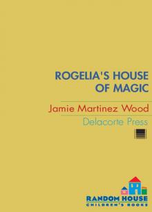 Rogelia's House of Magic