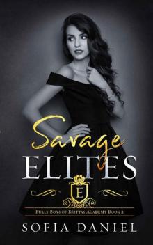 Savage Elites: An Elite High School Bully Romance (Bully Boys of Brittas Academy Book 2)