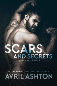 Scars and Secrets (Loose Ends Book 1)