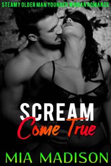 Scream Come True: Steamy Older Man Younger Woman Romance