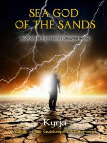 Sea God of the Sands: Book One of the Firebird’s Daughter Series (Firebird's Daughter 1)