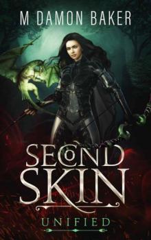 Second Skin: Unified: A litRPG Adventure (Second Skin Book 3)