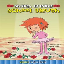 Shaky, Breaky School Sleuth