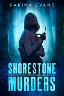 Shorestone Murders: Book #1 of The Detective Isobel Hester Series