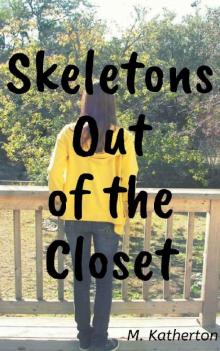 Skeletons Out of the Closet