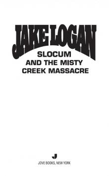 Slocum and the Misty Creek Massacre