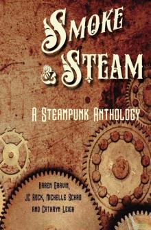 Smoke and Steam: A Steampunk Anthology