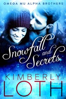 Snowfall and Secrets (Omega Mu Alpha Brothers Book 1)