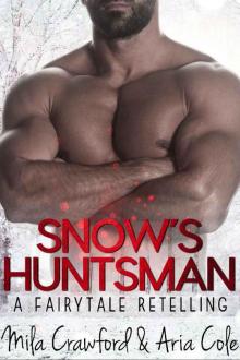 Snow's Huntsman: A Fairytale Retelling