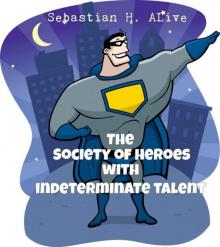 Society of Heroes with Indeterminate Talent