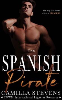 Spanish Pirate: A BWWM International Legacies Romance