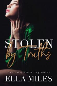 Stolen by Truths: Truth or Lies Book 4