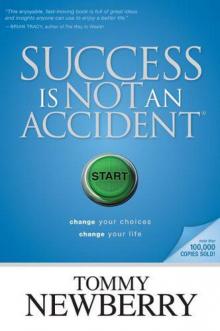 Success Is Not an Accident