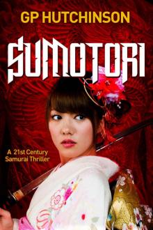 Sumotori: A 21st Century Samurai Thriller