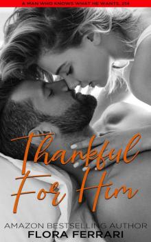 Thankful For Him: An Instalove Possessive Holiday Romance