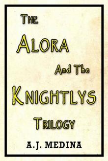 The Alora and the Knightlys Trilogy: Books 1-3