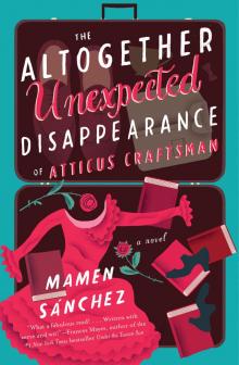 The Altogether Unexpected Disappearance of Atticus Craftsman