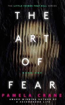 The Art of Fear (The Little Things That Kill Series Book 1)