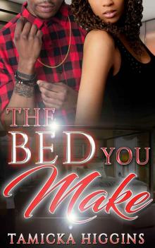 The Bed You Make: An Urban Hood Drama