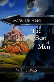 The Best of Men - an epic fantasy (Song of Ages Book 1)