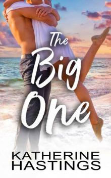 The Big One (Second Chance Romantic Comedy)