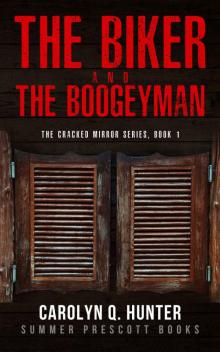THE BIKER AND THE BOOGEYMAN (The Cracked Mirror Series Book 1)