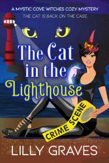 The Cat in the Lighthouse (A Mystic Cove Witches Paranormal Cozy Mystery Book 2)