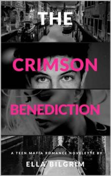 The Crimson Benediction: A teen mafia romance novelette