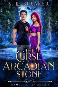 The Curse of the Arcadian Stone: Vol. 1 Stolen Oath (Nameless Fay)