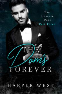 The Dom’s Forever: The Pleasure Wars | Part Three