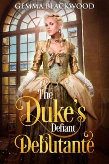 The Duke's Defiant Debutante