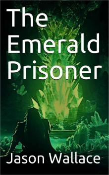 The Emerald Prisoner