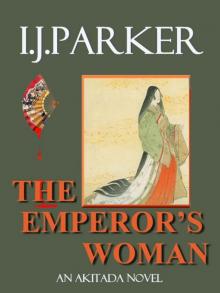 The Emperor's Woman (Akitada Mysteries)