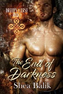 The End of Darkness (Druid's Curse Book 1)