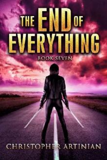 The End of Everything (Book 7): The End of Everything