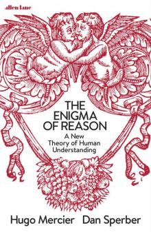 The Enigma of Reason: A New Theory of Human Understanding