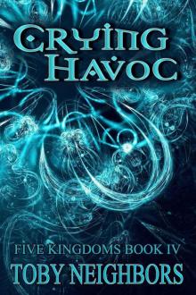 The Five Kingdoms: Book 04 - Crying Havoc