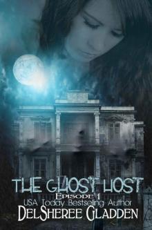 The Ghost Host: Episode 1 (The Ghost Host Series)