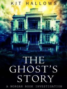 The Ghost's Story: A Morgan Rook Investigation