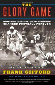 The Glory Game: How the 1958 NFL Championship Changed Football Forever