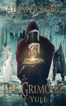 The Grimoire of Yule (The Shadows of Legend Book 1)