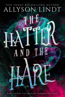 The Hatter and The Hare (Hacking Wonderland, #2)