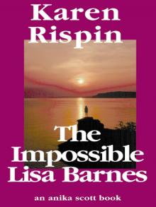 The Impossible Lisa Barnes (Anika Scott Series)