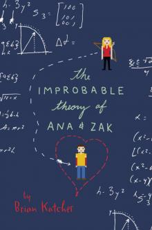 The Improbable Theory of Ana and Zak