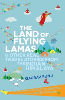 THE LAND OF FLYING LAMAS & OTHER REAL TRAVEL STORIES FROM THE INDIAN HIMALAYA