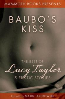 The Mammoth Book of Erotica presents The Best of Lucy Taylor