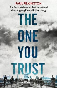 The One You Trust: Emma Holden Trilogy: Book Three