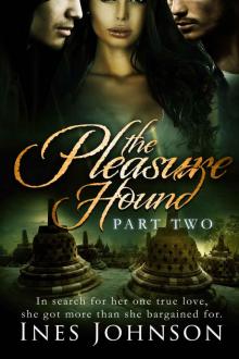 The Pleasure Hound: Part Two (The Pleasure Hound Series Book 2)