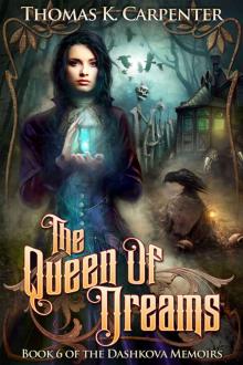 The Queen of Dreams (The Dashkova Memoirs Book 6)