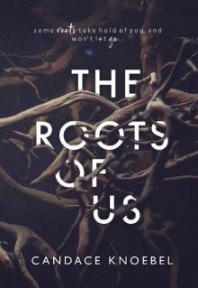 The Roots of Us